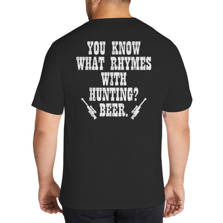 What Rhymes With Hunting Deer Hunter Dad Grandpa Men Big And Tall Men's T-Shirt Back Print