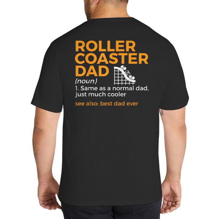 Roller Coaster Dad Definition Best Dad Ever Big And Tall Men's T-Shirt Back Print