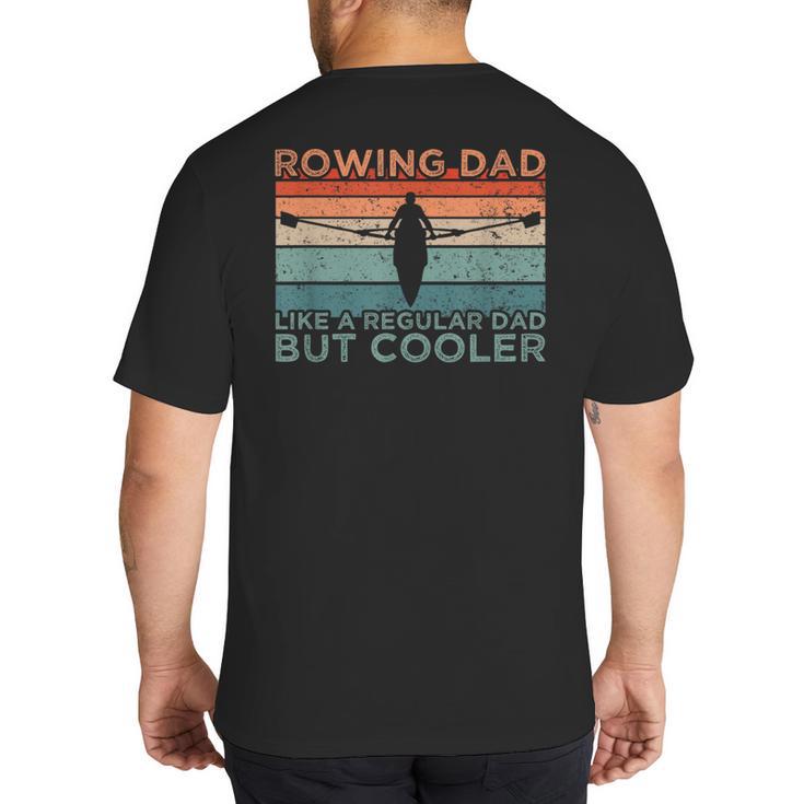 Round Rowing Dad Rudder Big And Tall Men's T-Shirt Back Print