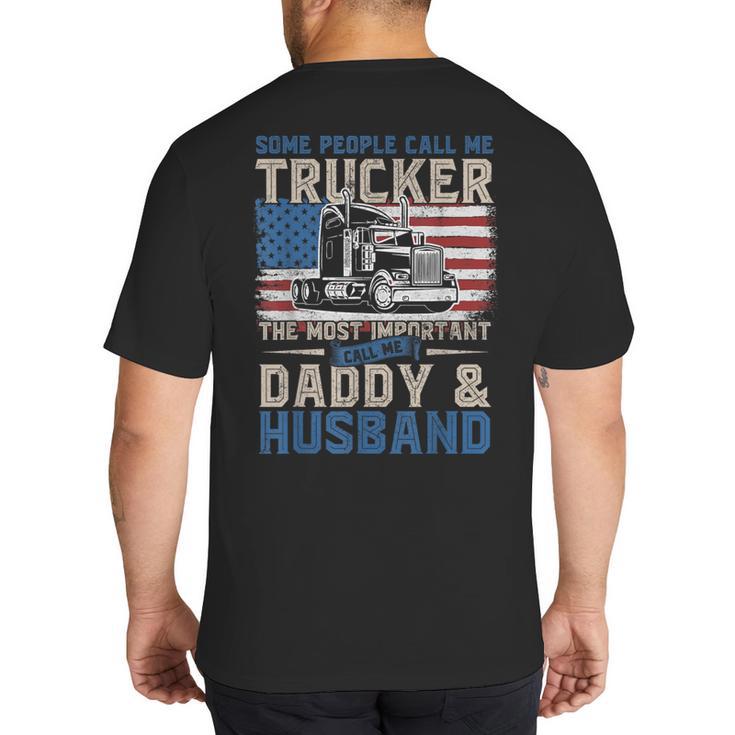 Semi Truck Driver Trucker Daddy Husband US American Flag Big And Tall Men's T-Shirt Back Print