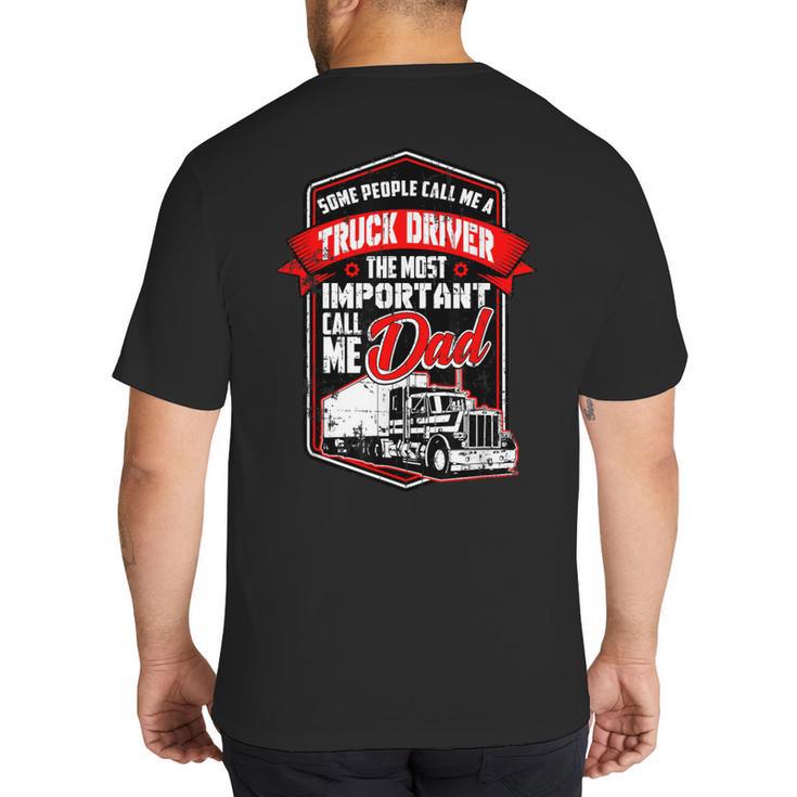 Semi Truck Driver  For Truckers And Dads Small Big And Tall Men's T-Shirt Back Print