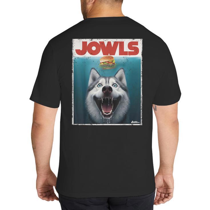 Siberian Husky Jowls Sled Dog Mom Top Alaskan Dog Dad Big And Tall Men's T-Shirt Back Print