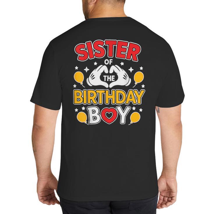 Sister Of The Birthday Boy Family Matching Dad Mom Big And Tall Men's T-Shirt Back Print