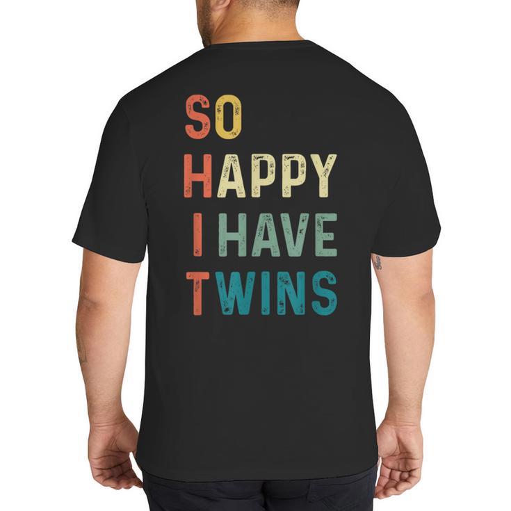 So Happy I Have Twins Mom Dad Parent Saying Slogan Big And Tall Men's T-Shirt Back Print