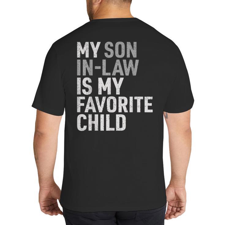 My Son In Law Is My Favorite Child Mom Dad Parents Big And Tall Men's T-Shirt Back Print