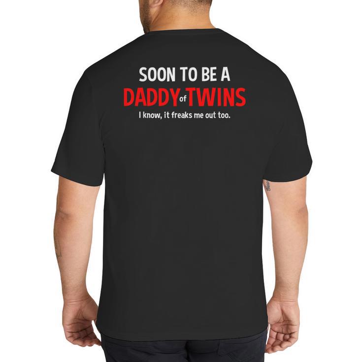 Soon To Be A Daddy Of Twins Expecting Father Big And Tall Men's T-Shirt Back Print