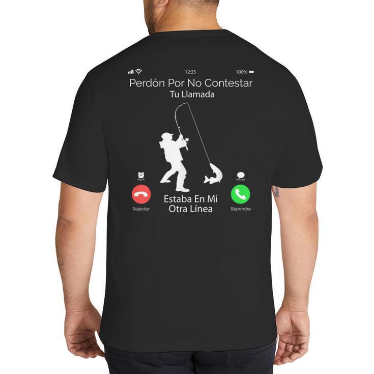 Sorry Missed Call  Fisher Dad In Spanish Big And Tall Men's T-Shirt Back Print