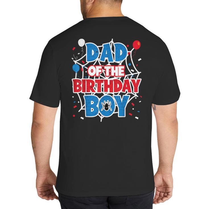 Spider Web Dad Of The Birthday Boy Big And Tall Men's T-Shirt Back Print