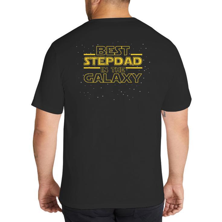 Step Dad Shirt For Stepdad Best Stepdad In The Galaxy Big And Tall Men's T-Shirt Back Print