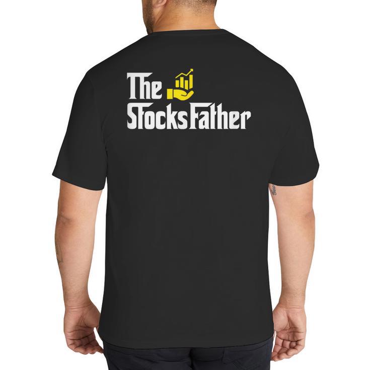 The Stocks Father Trader Dad Big And Tall Men's T-Shirt Back Print