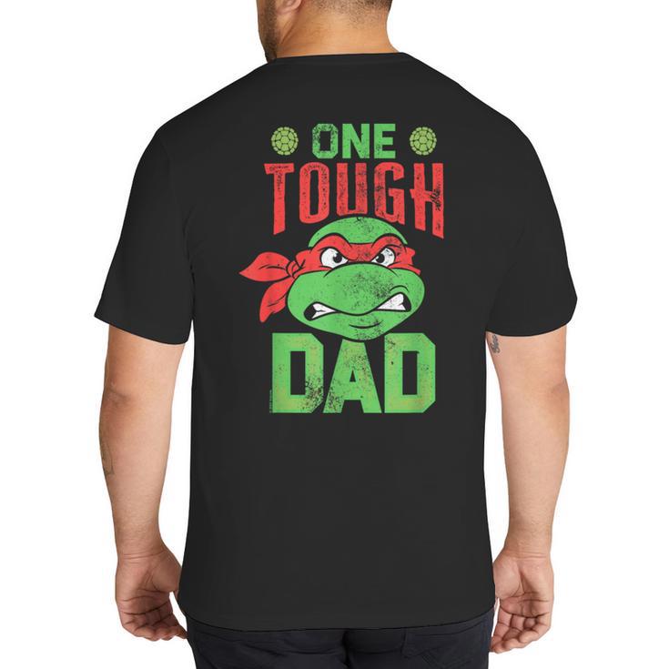 Teenage Mutant Ninja Turtles Father's Day One Tough Dad Big And Tall Men's T-Shirt Back Print