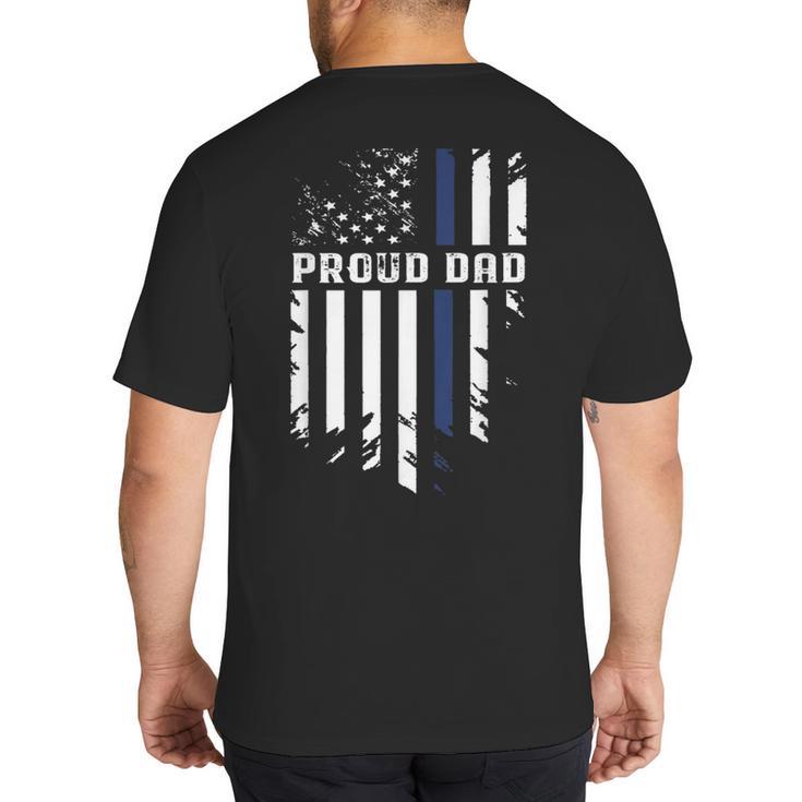 Thin Blue Line Proud Dad Police Family T-Shirt Big And Tall Men's T-Shirt Back Print
