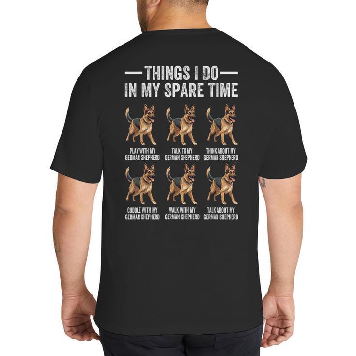 Things I Do In My Spare Time German Shepherd Dog Dad Mom Big And Tall Men's T-Shirt Back Print