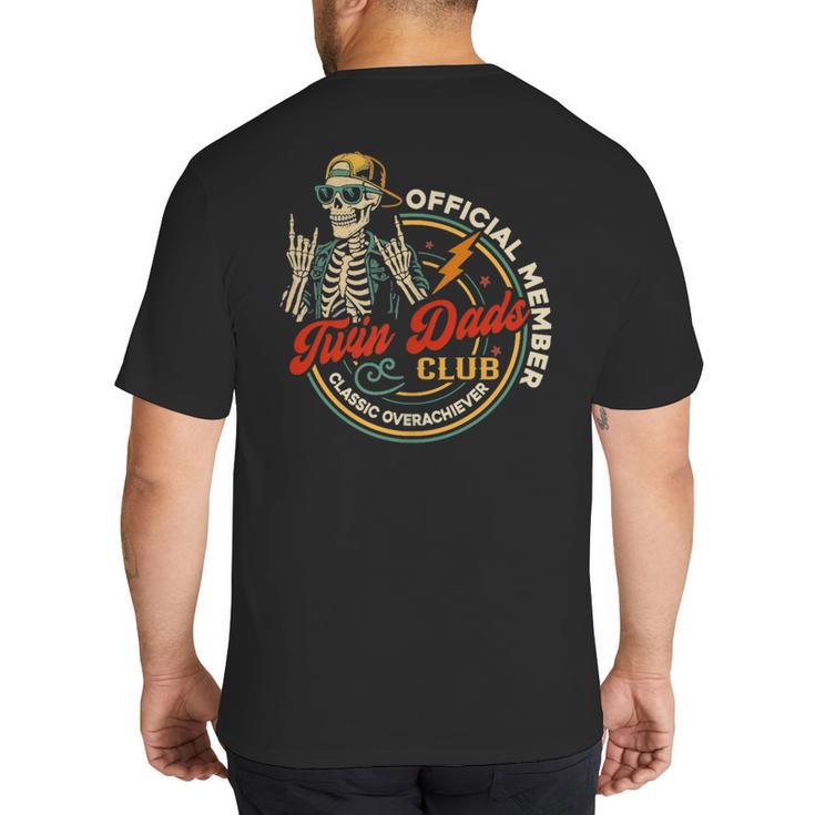 Twin Dad Club Dad Of Twins Skeleton Father's Day Big And Tall Men's T-Shirt Back Print