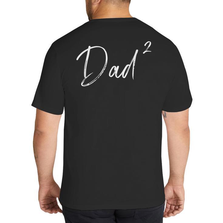 Twin Dad Squared Big And Tall Men's T-Shirt Back Print