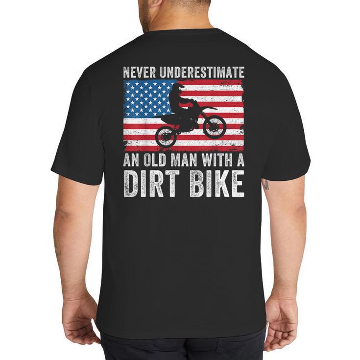 Never Underestimate An Old Man With A Dirt Bike Grandpa Dad Big And Tall Men's T-Shirt Back Print