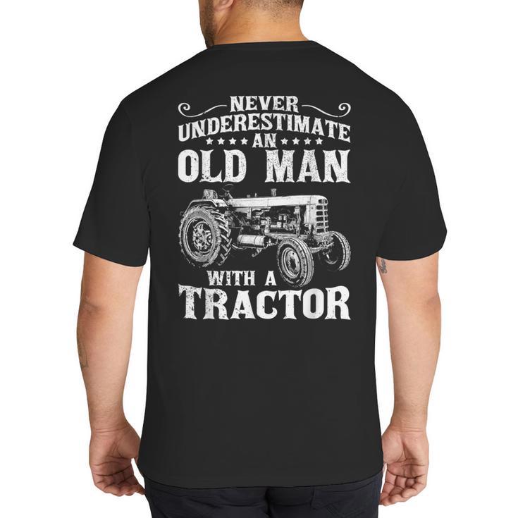 Never Underestimate An Old Man Tractor Farmer Dad Big And Tall Men's T-Shirt Back Print