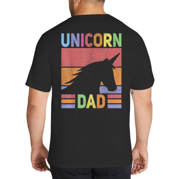 Unicorn Birthday Outfit Dad Unicorn Costume Bday Dad Unicorn Big And Tall Men's T-Shirt Back Print