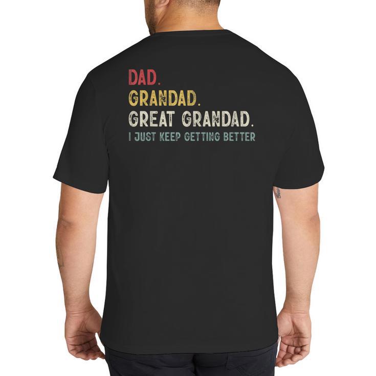 Vintage Dad Grandad Great Grandad i Just Keep Getting Better Big And Tall Men's T-Shirt Back Print