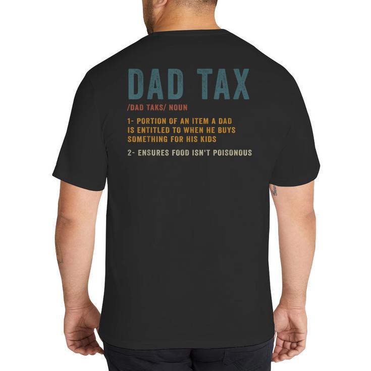 Vintage Dad Tax Definition Men Father's Day Big And Tall Men's T-Shirt Back Print