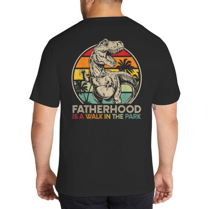 Vintage Fatherhood Is A Walk In The Park Dad T Rex Dinosaur Big And Tall Men's T-Shirt Back Print