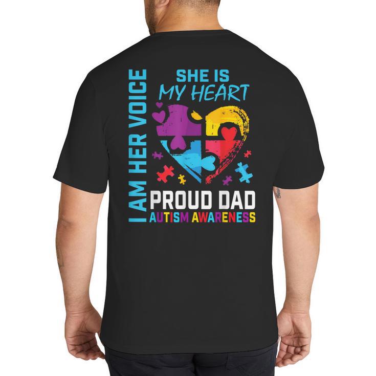 I Am Her Voice She Is My Heart Autism Awareness Daughter Dad Big And Tall Men's T-Shirt Back Print