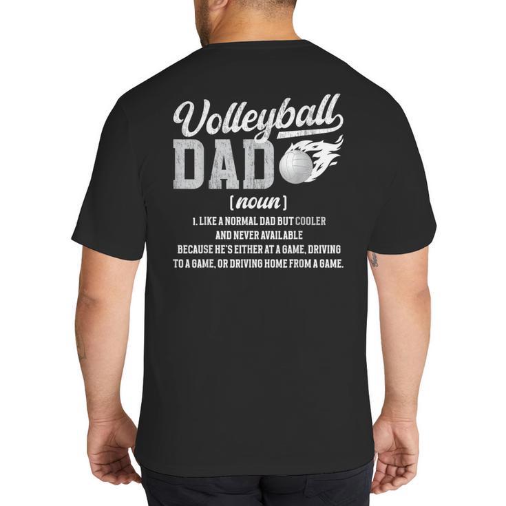 Volleyball Dad Definition Dad Of A Volleyball Player Father Big And Tall Men's T-Shirt Back Print