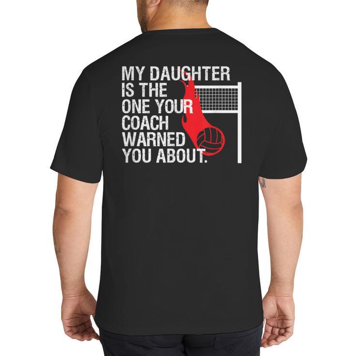 Volleyball Mom Dad Parent Shirt Daughter Player Big And Tall Men's T-Shirt Back Print