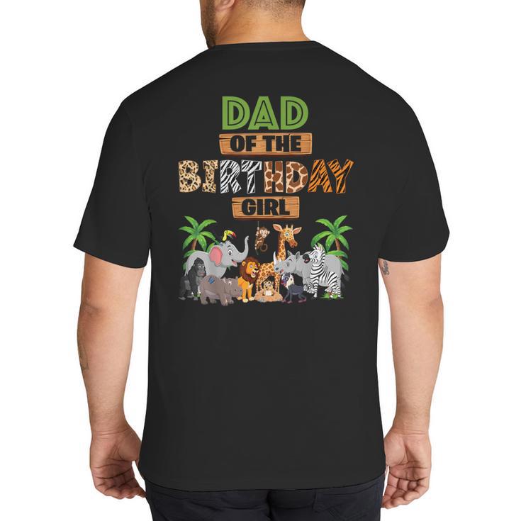 Wild Dad Of The Birthday Girl Zoo Safari Jungle Animal Big And Tall Men's T-Shirt Back Print