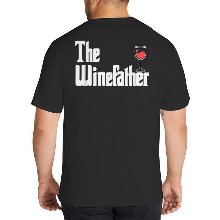 The Winefather Red Wine Tasting Fathers Day Dad Big And Tall Men's T-Shirt Back Print