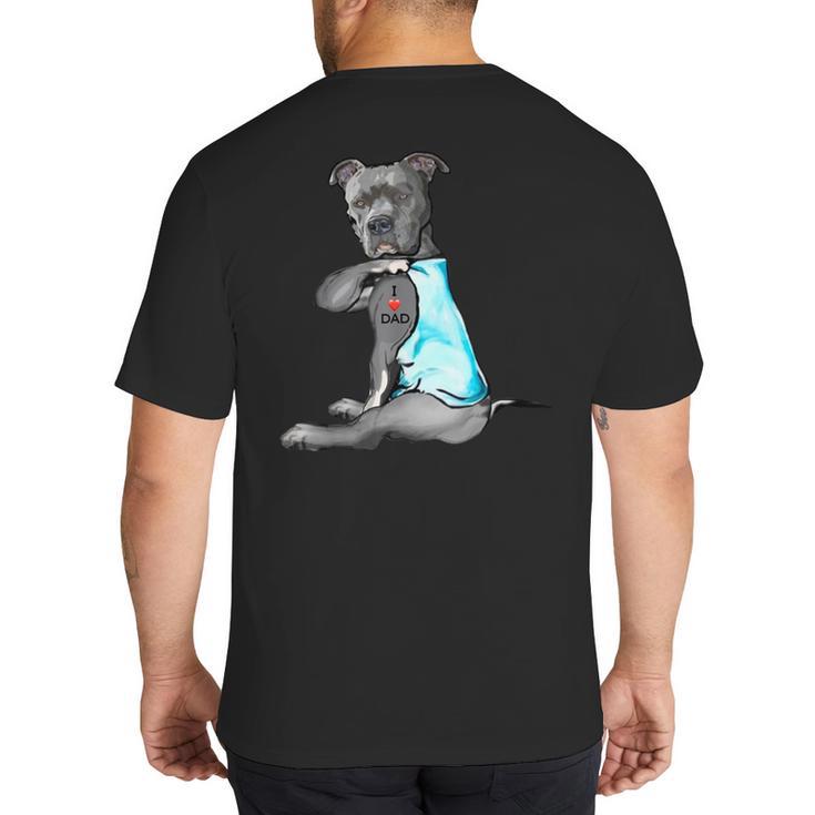 Women Dog Pitbull I Love Dad Tattoo Big And Tall Men's T-Shirt Back Print