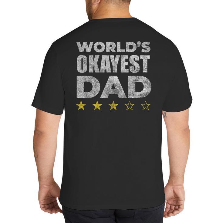 Worlds Okayest Dad Vintage Style Big And Tall Men's T-Shirt Back Print