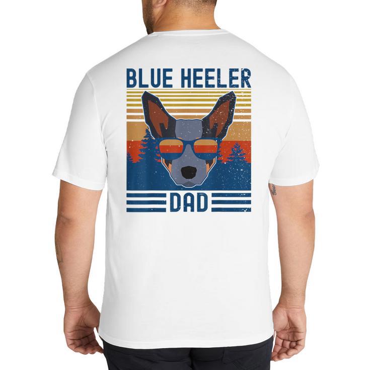 Australian Cattle Dog Blue Heeler Dad Big And Tall Men's T-Shirt Back Print