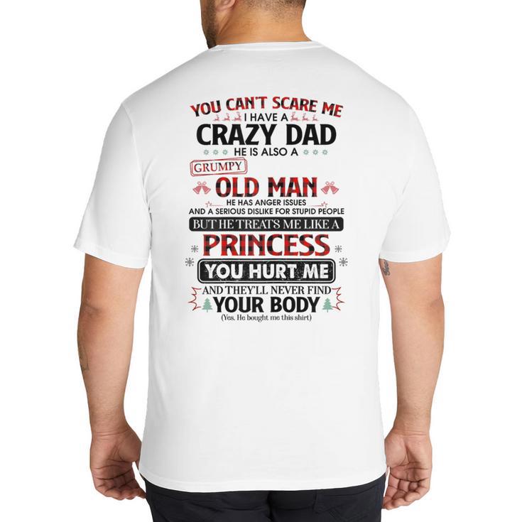 You Can’t Scare Me I Have A Crazy Dad Big And Tall Men's T-Shirt Back Print