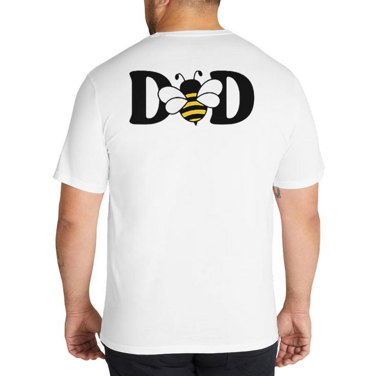 Dad Bee Cute Beekeeping 1st Birthday Matching Family Dada Big And Tall Men's T-Shirt Back Print