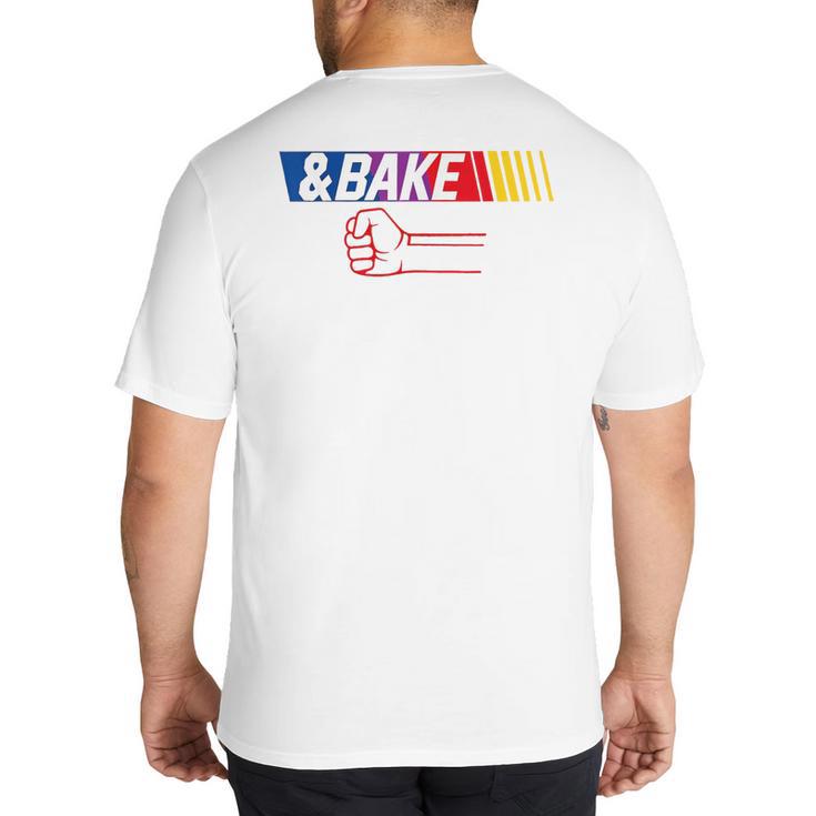 Dad Kid Matching Shake And Bake Bake Big And Tall Men's T-Shirt Back Print