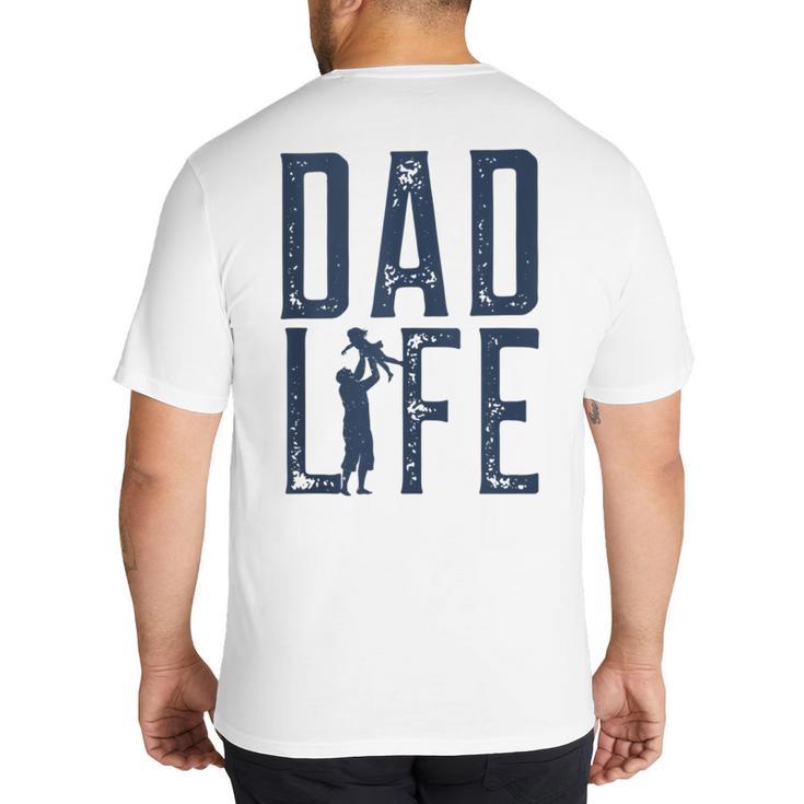 Dad Life Girl Dad Big And Tall Men's T-Shirt Back Print
