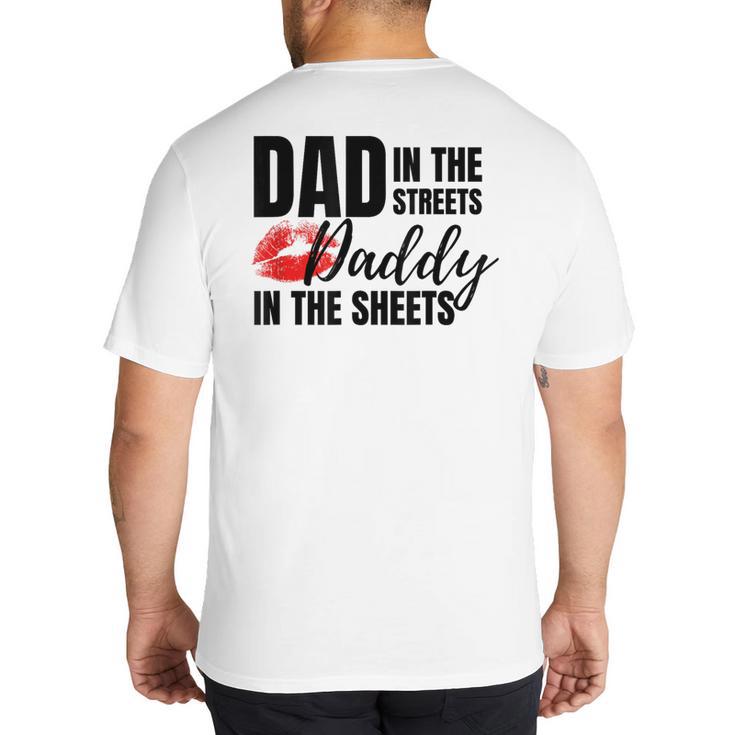 Dad In The Streets Daddy In The Sheets Big And Tall Men's T-Shirt Back Print