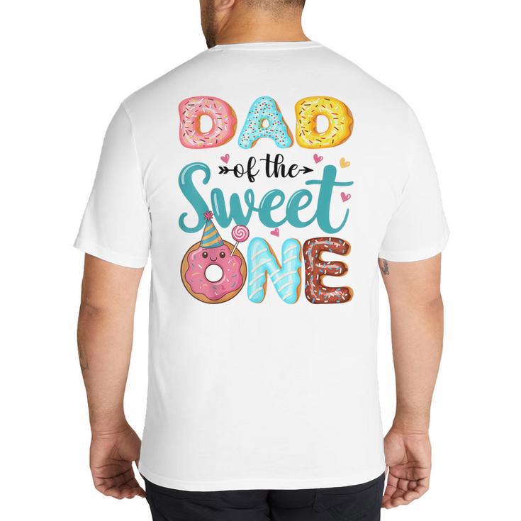 Dad Of The Sweet One 1st Birthday Girl Donut Party Big And Tall Men's T-Shirt Back Print