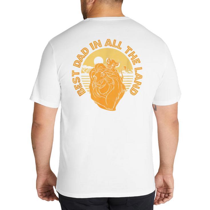 Disney The Lion King Father's Day Best Dad In All The Land Big And Tall Men's T-Shirt Back Print