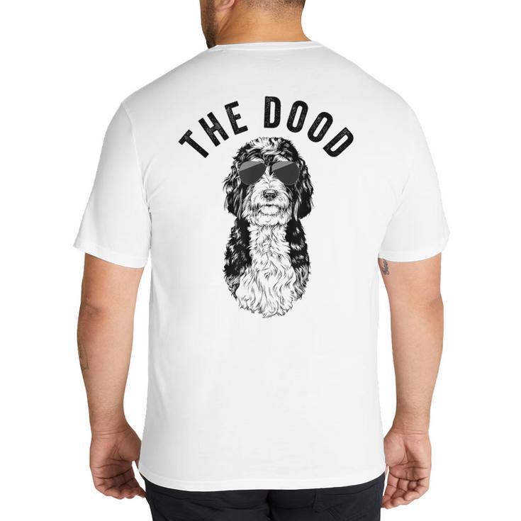 The Dood Bernedoodle Mom Doodle Dog Dad Big And Tall Men's T-Shirt Back Print