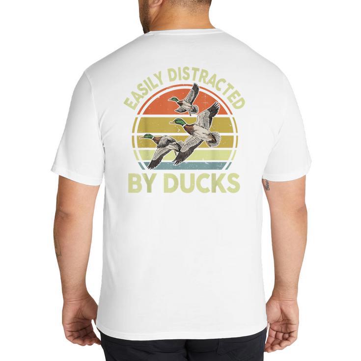 Easily Distracted Duck Hunting Dad Hunter Son Daughter Big And Tall Men's T-Shirt Back Print