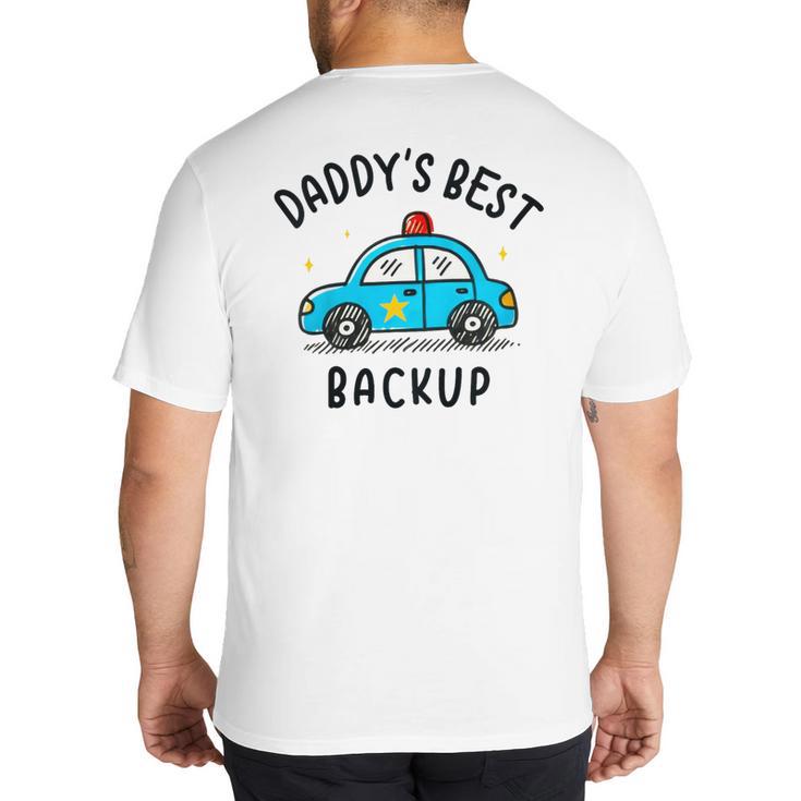 Father Son Daughter Daddy's Best Backup Father's Day Toddler Big And Tall Men's T-Shirt Back Print