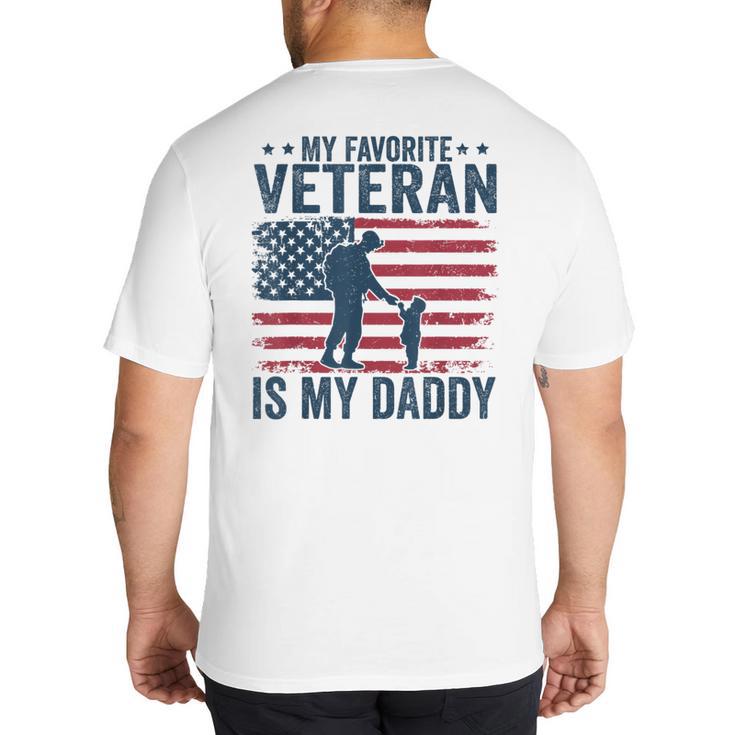 Father Veterans Day My Favorite Veteran Is My Daddy For Kids Big And Tall Men's T-Shirt Back Print