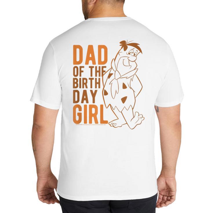 The Flintstones Fred Flintstone Dad Of The Birthday Girl Big And Tall Men's T-Shirt Back Print