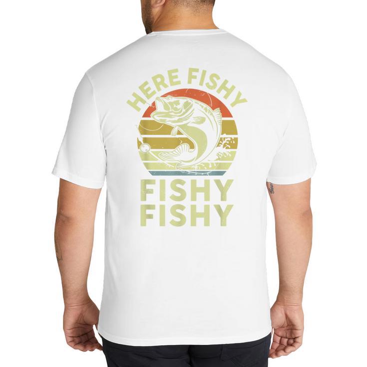 Here-Fishy Fishing Boy Large Mouth Bass Dad Big And Tall Men's T-Shirt Back Print