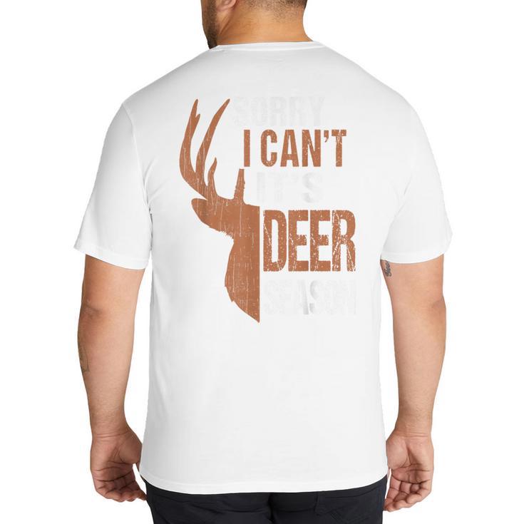 Hunting Sorry Deer Season Hunter Dad Father Day Big And Tall Men's T-Shirt Back Print