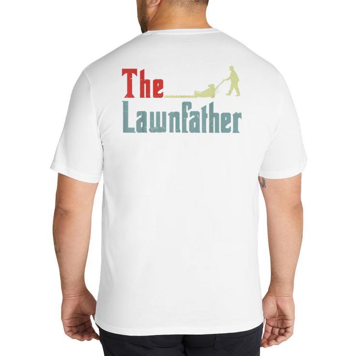 Lawn Mowing Lawnfather Dad Lawn Mower  Gardening Big And Tall Men's T-Shirt Back Print