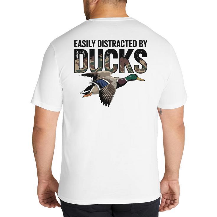 Mallard Duck Hunting Camo Easily Distracted Duck Dad Big And Tall Men's T-Shirt Back Print