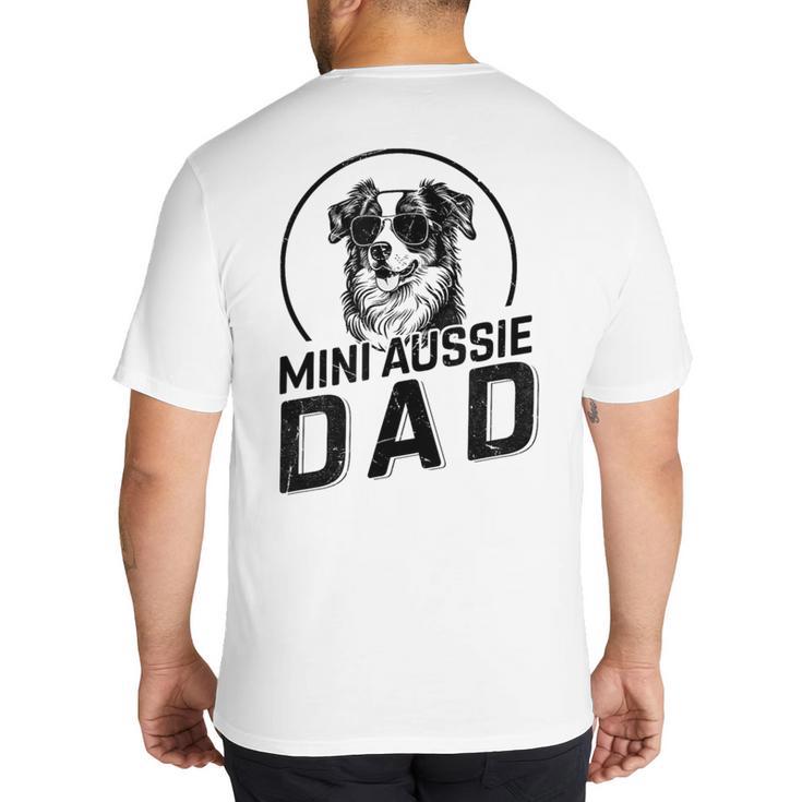 Mini Aussie Dad Dog Owner For Men Dad Christmas Big And Tall Men's T-Shirt Back Print